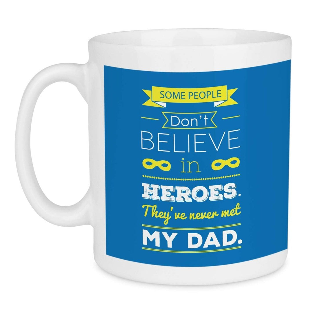 Believe In Heroes Dad Quote Fathers Day Mug - Blue - Mobile Madhouse