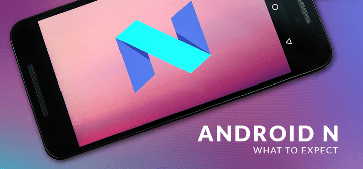 Android N: What to Expect - Mobile Madhouse