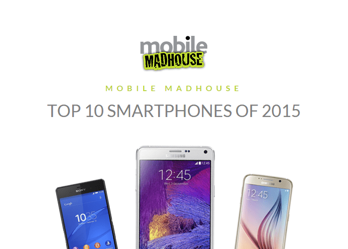 Top 10 Smartphones Of 2015 - Mobile Madhouse