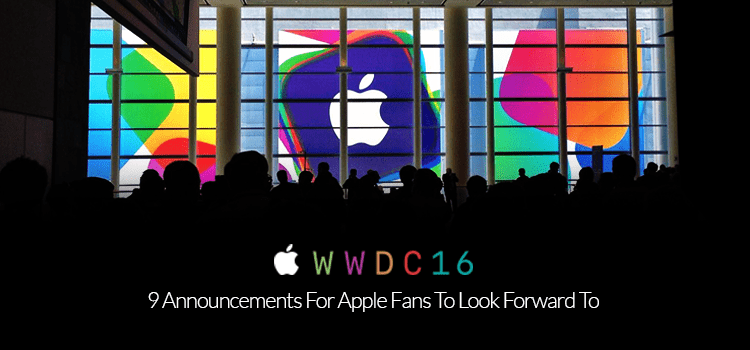 WWDC 2016: 9 Announcements For Apple Fans To Look Forward To
