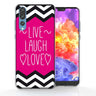 Huawei P20 Pro Live Laugh Love Heart TPU Gel Case