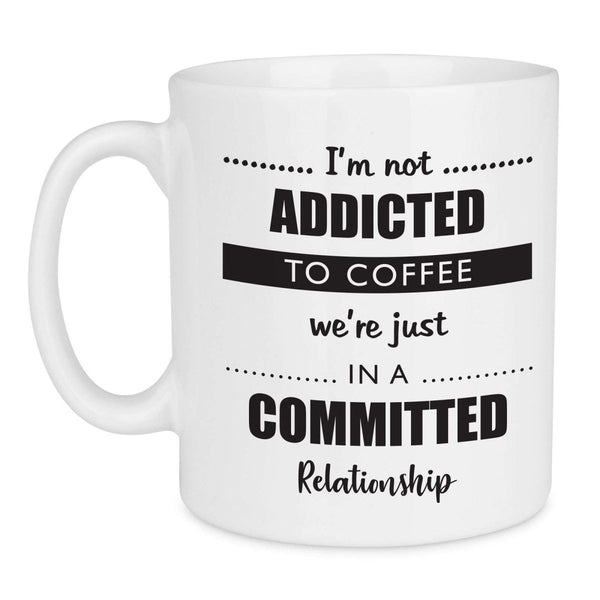 Addicted to Coffee Quote Mug - Mobile Madhouse