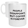 Coffee is Forever Quote Mug