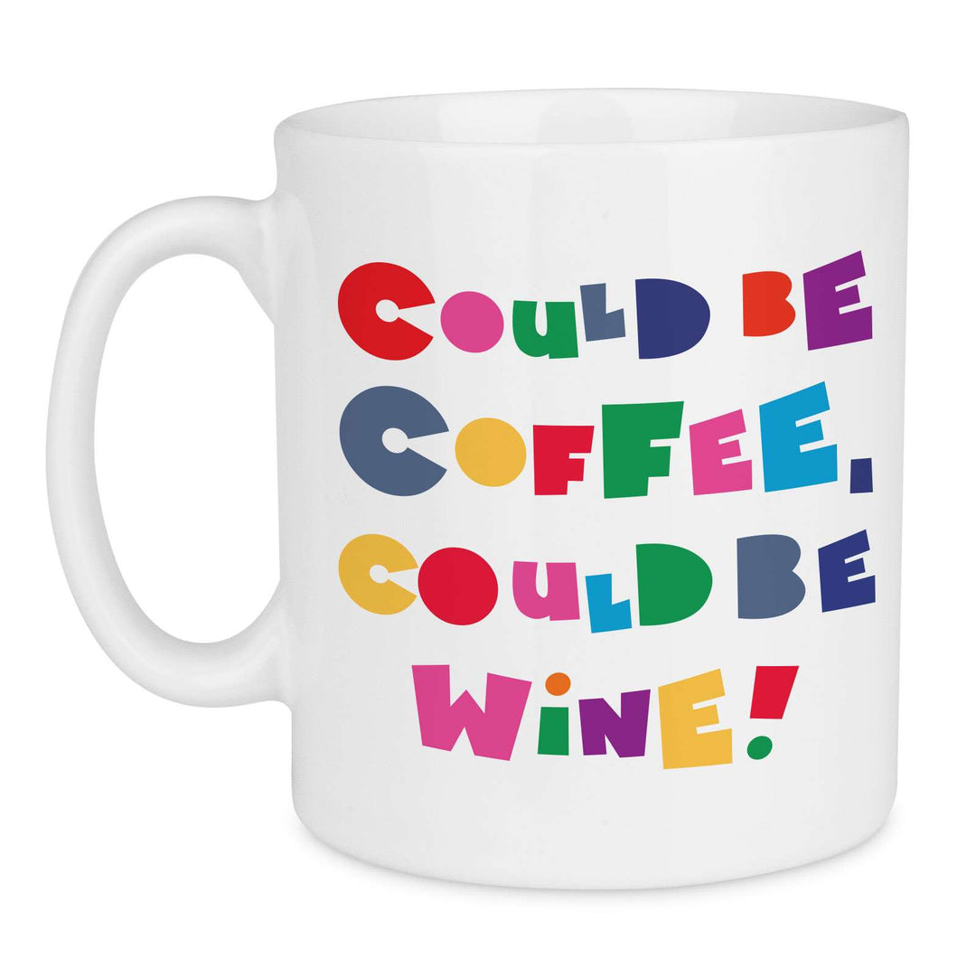 Could Be Coffee Could Be Wine Quote Mug - Mobile Madhouse