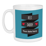 Best Daddy Custom Date Mug, Personalised Fathers Day Gift - Mobile Madhouse