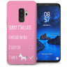 Samsung Galaxy S9 Plus Sorry Im Late I Saw a Unicorn Quote TPU Gel Case - Pink